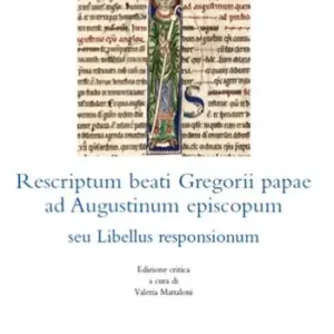 Rescriptum beati Gregorii papae ad Augustinum episcopum seu Libellus responsionum. Ediz. critica Occasione Imperdibile