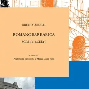 Romanobarbarica. Scritti scelti Direttamente Dal Produttore