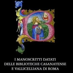 Professionale I manoscritti datati delle Biblioteche Casanatense e Vallicelliana di Roma