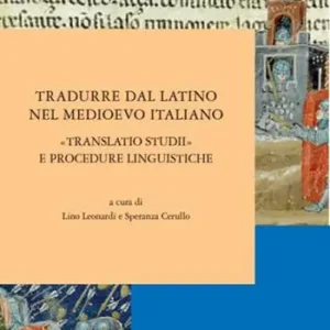 Compra Online Tradurre dal latino nel medioevo italiano. «Translatio studii» e procedure linguistiche