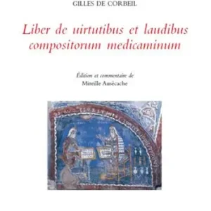 Liber de uirtutibus et laudibus compositorum medicaminum. Ediz. italiana e latina Occasione