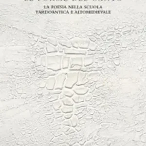 Nuovo Arrivo Le forme del canto. La poesia nella scuola tardoantica e altomedievale
