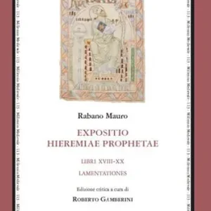 Promo Stagionale Expositio Hieremiae prophetae. Libri XVIII-XX. Lamentationes. Ediz. critica