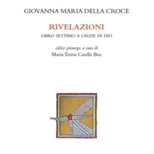 Nuovo Arrivo Rivelazioni. Libro settimo a laude di Dio