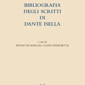 Bibliografia degli scritti di Dante Isella Offerta Speciale