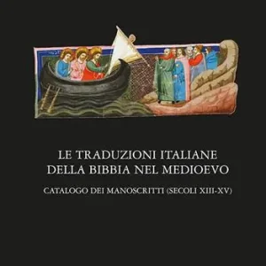 Le traduzioni italiane della Bibbia nel Medioevo. Catalogo dei manoscritti (secoli XIII-XV) Spedito Oggi
