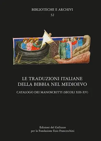 Le traduzioni italiane della Bibbia nel Medioevo. Catalogo dei manoscritti (secoli XIII-XV) Spedito Oggi