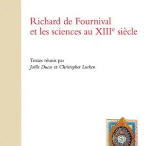 Must-Have Richard de Fournival et les sciences au XIIIe siècle