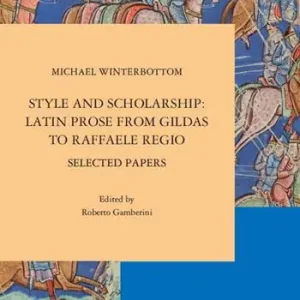 Ultime Pezzi Style and scholarship latin prose from gildas to Raffaele Regio. Selected papers