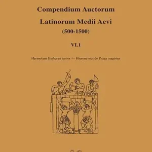 Nuova Collezione C.A.L.M.A. Compendium auctorum latinorum Medii Aevi (500-1500). Testo italiano e latino. Vol. 6 1 Hermolaus Barbarus iunior-Hieronymus de Praga magister.
