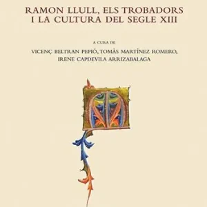 Pagamento Sicuro Ramon Llull, els trobadors i la cultura del segle XIII