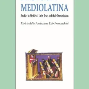 Filologia mediolatina. Studies in medieval latin texts and their transmission (2018). Vol. 25 Offerta Limitata