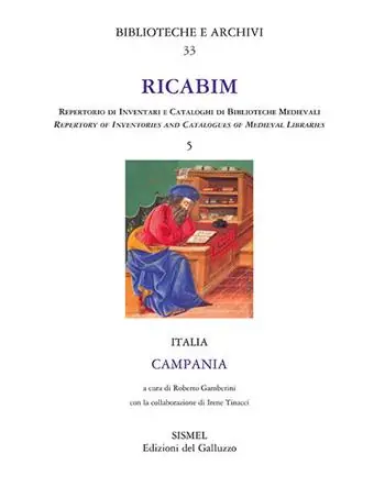 Direttamente Dal Produttore RICABIM. Repertorio di inventari e cataloghi di biblioteche medievali dal secolo VI al 1520. Vol. 5 Italia. Campania.