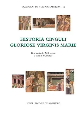 Must-Have Historia cinguli gloriose virginis Marie. Una storia del XIII secolo. Testo latino e italiano