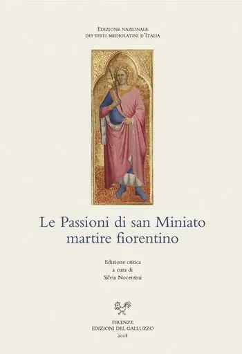 Prezzo Conveniente Le Passioni di san Miniato martire fiorentino. Ediz. critica