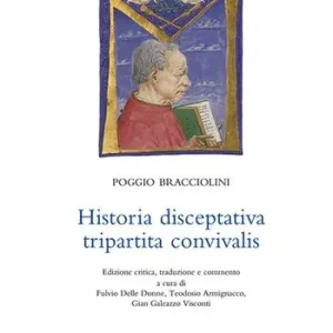 Historia disceptativa tripartita convivalis. Ediz. critica Consegna Rapida