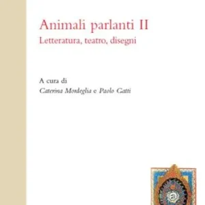 Sconto Animali parlanti. II. Letteratura, teatro, disegni