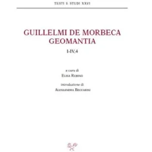 Guillelmi de Morbeca Geomantia. I-IV,4 Scelto Dai Clienti