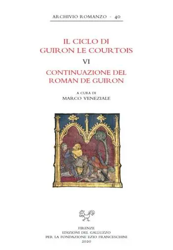 Il ciclo di Guiron le Courtois. Romanzi in prosa del secolo XIII. Vol. 6 Continuazione del Roman de Guiron Ultimissimo Modello