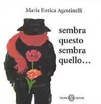 Non Perdere Sembra questo sembra quello...