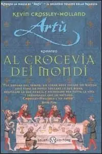 Artù. Al crocevia dei mondi Ultimissimo Modello