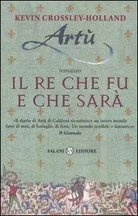Artù. Il re che fu e che sarà Direttamente Dal Produttore