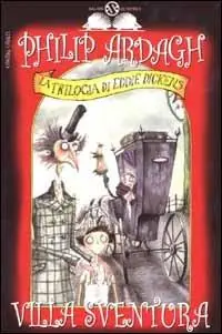 Villa Sventura. La trilogia di Eddie Dickens Occasione Imperdibile
