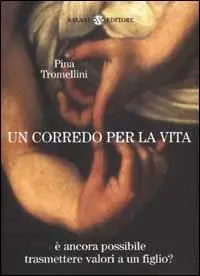 Prezzo Scontato Un corredo per la vita. È ancora possibile trasmettere valori a un figlio
