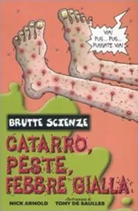 Catarro, peste, febbre gialla e altri mefitici malanni. Ediz. illustrata Prezzo Basso