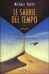 Le sabbie del tempo. Le avventure di Hermux Tantamoq Esclusivo