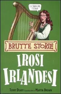 Irosi irlandesi. Ediz. illustrata Quantità Limitata