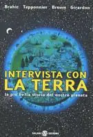 Intervista con la terra. La più bella storia del nostro pianeta Offerta Lampo