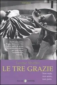 Affare Le tre Grazie. Non vedo, non sento, non parlo...
