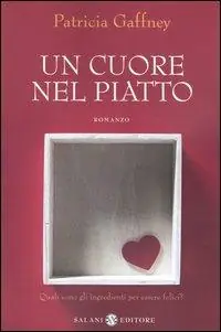 Un cuore nel piatto Novità