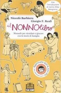 Il nonnolibro. Manuale per ricordare e giocare con le storie di famiglia. Ediz. illustrata Di Tendenza