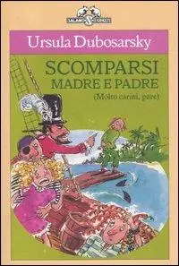 Scomparsi madre e padre. (Molto carini, pare) Acquista Ora