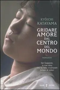 Gridare amore dal centro del mondo Ultimissimo Modello