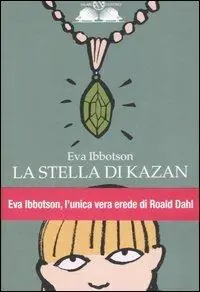 La stella di Kazan. Ediz. illustrata Nuovo Arrivo