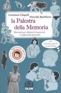 Più Venduto La palestra della memoria. Manuale per allenare la memoria e migliorarla giocando