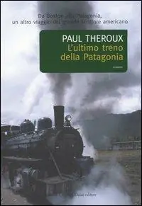 L‘ ultimo treno della Patagonia Vendita Finale