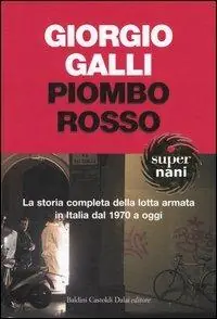 Offerta Lampo Piombo rosso. La storia completa della lotta armata in Italia dal 1970 a oggi