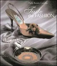 Taste the fashion. Ediz. italiana Subito Disponibile