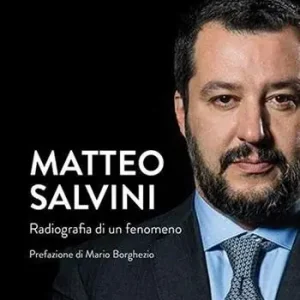 Matteo Salvini. Radiografia di un fenomeno Professionale