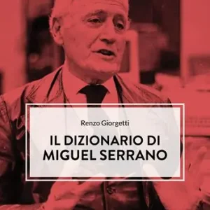 Il dizionario di Miguel Serrano Promozione Esclusiva