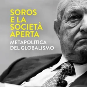 Professionale Soros e la società aperta. Metapolitica del globalismo