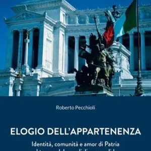 Subito Disponibile Elogio dell‘appartenenza. Identità, comunità e amor di Patria al tempo del mondialismo apolide