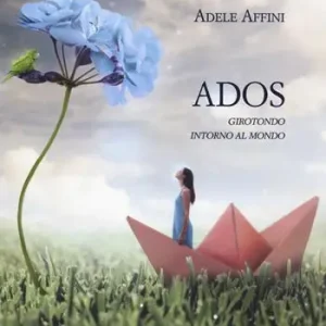 Ados. Girotondo intorno al mondo Reso Gratuito