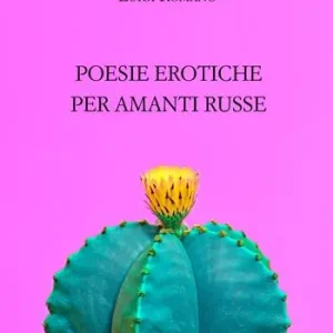 Poesie erotiche per amanti russe Ultime Pezzi