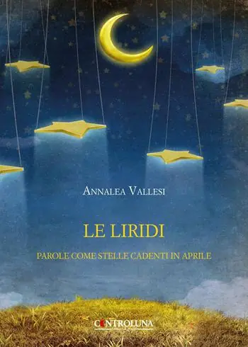 Le liridi. Parole come stelle cadenti in aprile Compra Online
