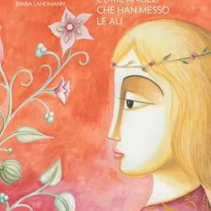 Come angeli che han messo le ali. Ediz. italiana e inglese Subito Disponibile